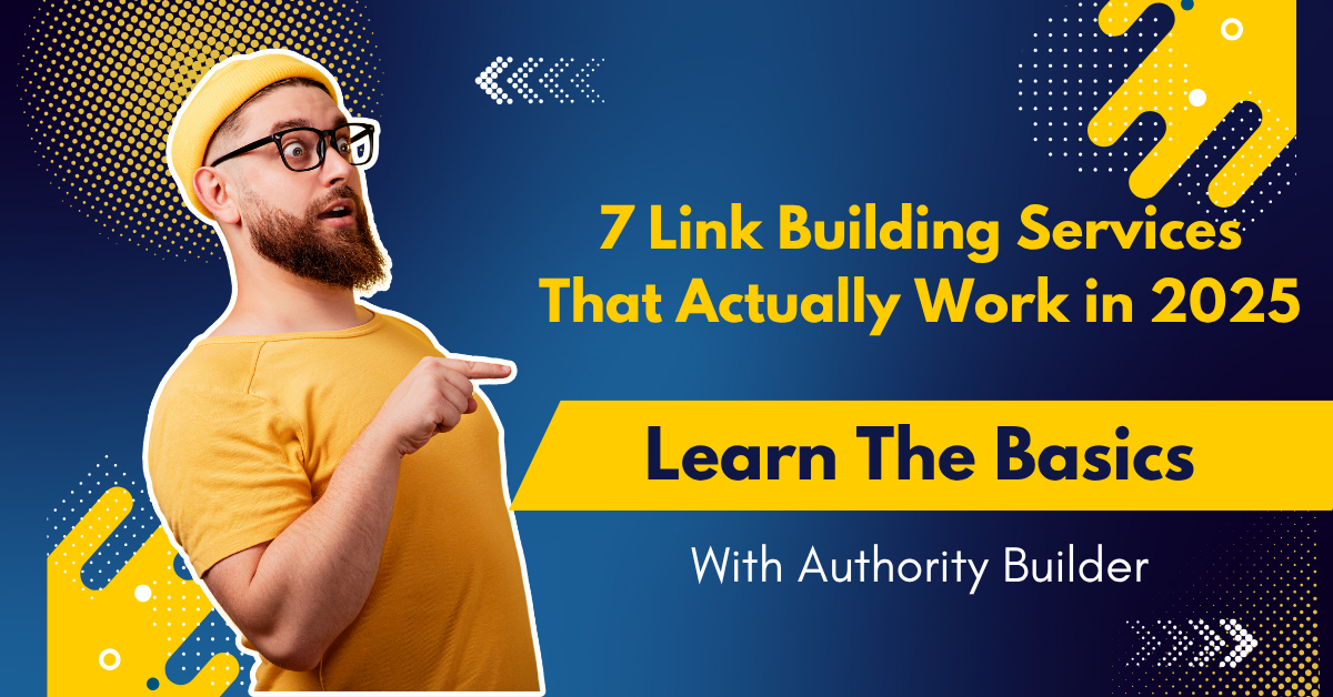 7 Link Building Services That Actually Work in 2025