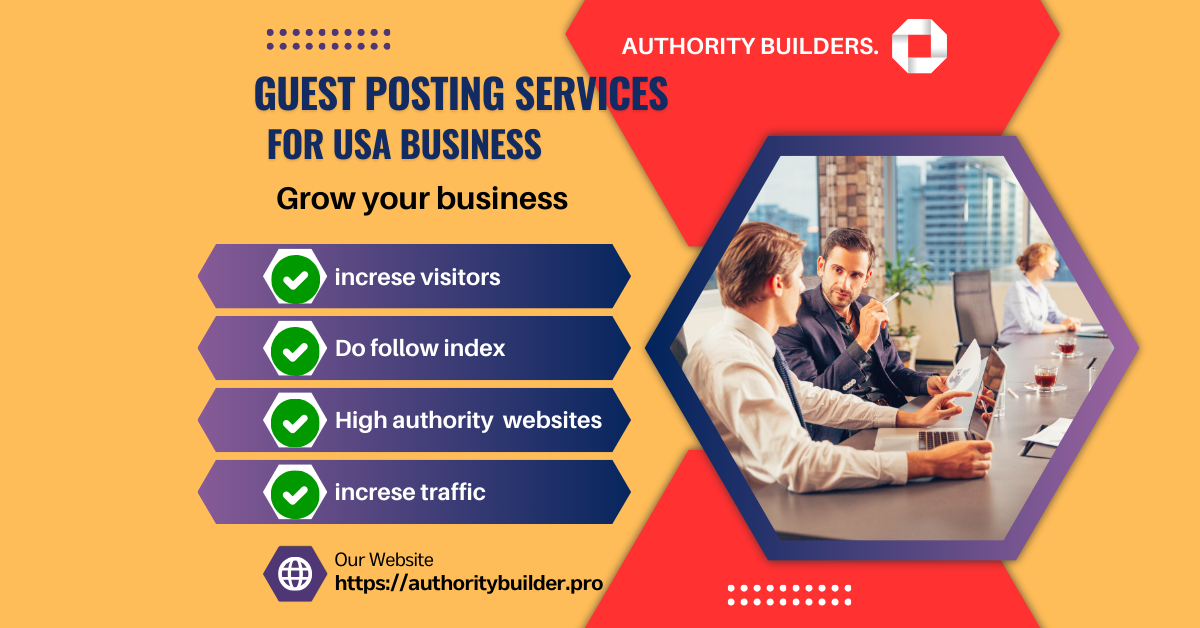 Guest Post Service for USA Businesses, An Fast Track to Higher Rankings and Real Growth