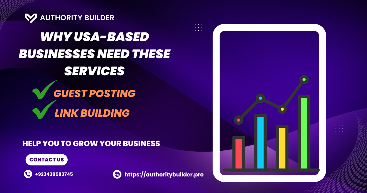 Why USA-Based Businesses Need These Services, Guest Posting & Link Building